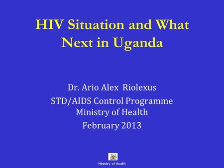 HIV Situation and What Next in Uganda