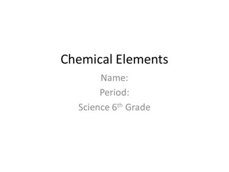 Name: Period: Science 6th Grade