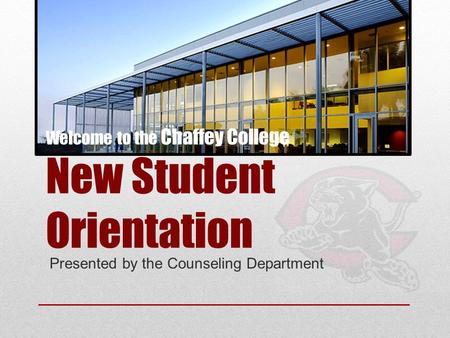 Welcome to the Chaffey College New Student Orientation
