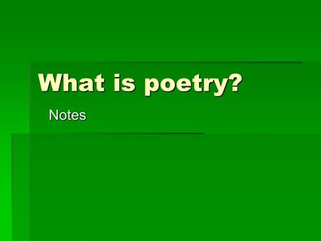 What is poetry? Notes. Poetry is…  The use of language in creative ways to evoke emotion.  Meant to be both read and heard.  Heavily reliant on techniques.