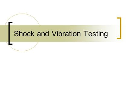 Shock and Vibration Testing