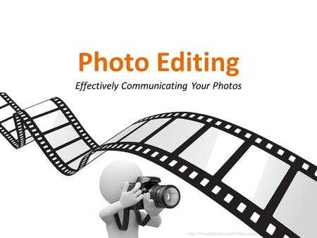 Photo Editing Effectively Communicating Your Photos