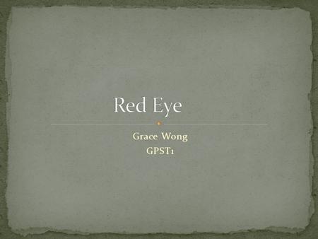 Red Eye Grace Wong GPST1.