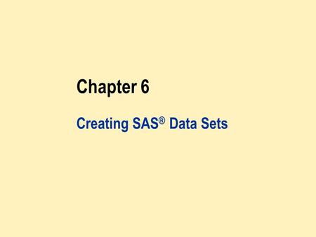 Creating SAS® Data Sets