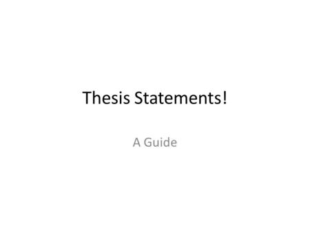 Thesis Statements! A Guide. What is a “GREEN” word? A “GREEN” word is – ABSTRACT (broad) – HIGHLY CONNOTATIVE (multiple meanings/interpretations) – VALUE-DRIVEN.