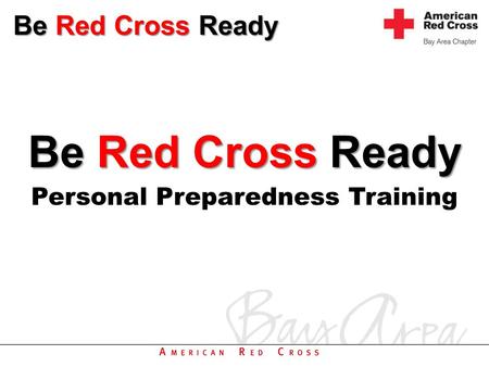 Be Red Cross Ready Personal Preparedness Training.