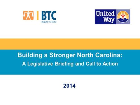 Building a Stronger North Carolina: A Legislative Briefing and Call to Action 2014.