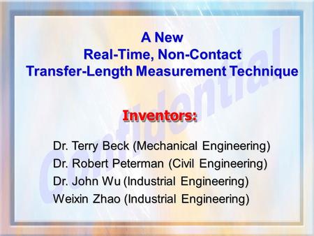 A New Real-Time, Non-Contact Transfer-Length Measurement Technique Dr. Terry Beck (Mechanical Engineering) Dr. Robert Peterman (Civil Engineering) Dr.