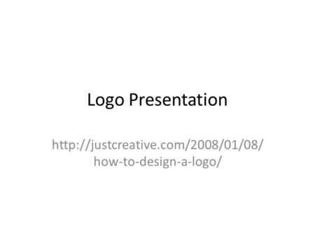 Logo Presentation  how-to-design-a-logo/
