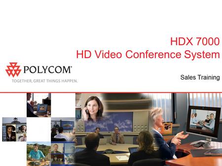 HDX 7000 HD Video Conference System Sales Training
