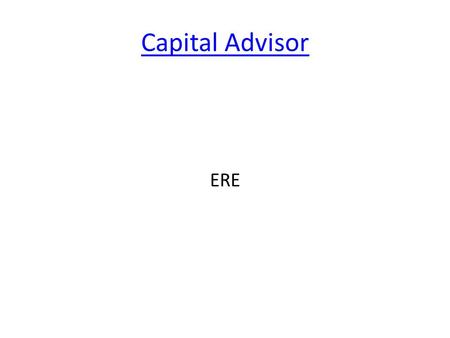 Capital Advisor ERE. Capital Advisor Early Retirement Extreme.