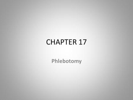 CHAPTER 17 Phlebotomy.