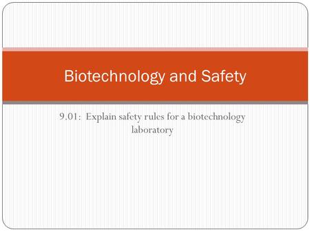 Biotechnology and Safety