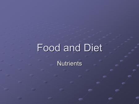 Food and Diet Nutrients.