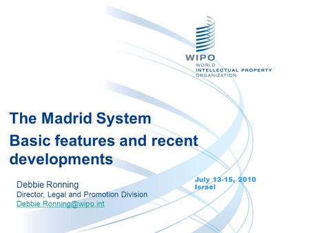 The Madrid System Basic features and recent developments