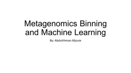 Metagenomics Binning and Machine Learning
