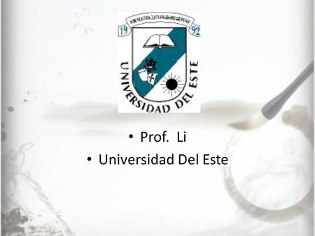 Prof. Li Universidad Del Este. Review of Greetings.