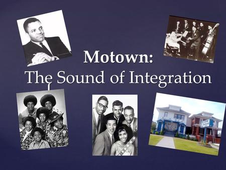 Motown: The Sound of Integration