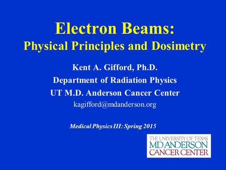 Electron Beams: Physical Principles and Dosimetry