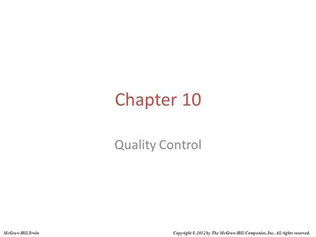 Chapter 10 Quality Control McGraw-Hill/Irwin