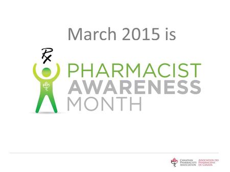 March 2015 is. PHARMACISTS: TRUSTED CARE WHEN AND WHERE YOU NEED IT.