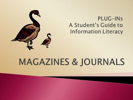 PLUG-INs A Student’s Guide to Information Literacy