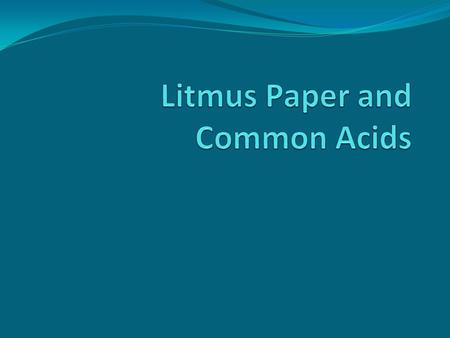 Litmus Paper Litmus paper is used to test if a solution is acidic or basic.