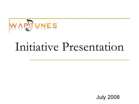 Initiative Presentation July 2008. Market Overview As you may know, the recording industry is struggling to adapt to the increasing popularity in digital.