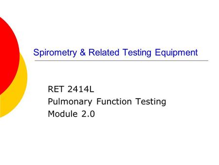 Spirometry & Related Testing Equipment RET 2414L Pulmonary Function Testing Module 2.0.