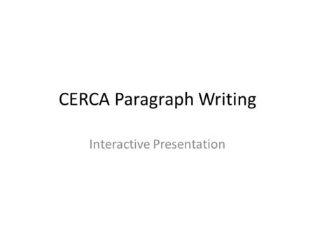 CERCA Paragraph Writing