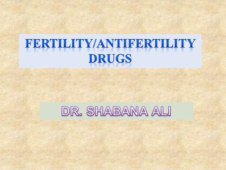 Fertility/Antifertility Drugs