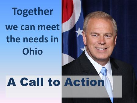 Together we can meet the needs in Ohio A Call to Action.