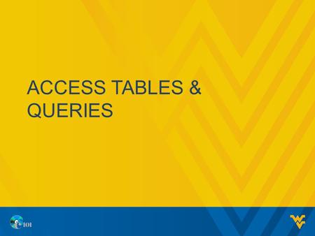 ACCESS TABLES & QUERIES. OBJECTIVES Create tables Establish table relationships Create queries Specify criteria for different data types Compact & Repair.