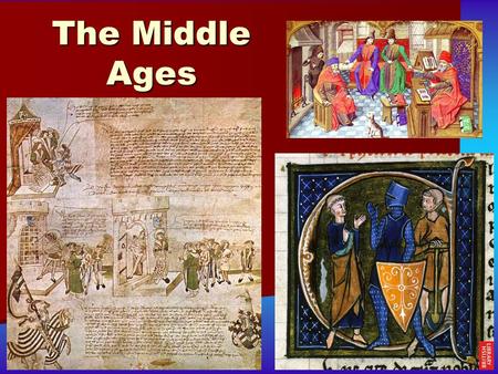 The Middle Ages. The beginning…Early Middle Ages Decline of Roman Empire Decline of Roman Empire Rise of Northern Europe Rise of Northern Europe New forms.