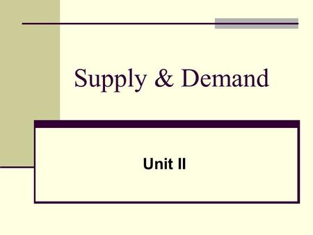 Supply & Demand Unit II. Essential Question: How are prices set ???? Seller ? Buyer? Both Buyer and Seller.