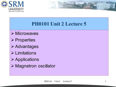 PH0101 Unit 2 Lecture 5 Microwaves Properties Advantages Limitations