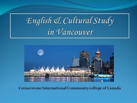English & Cultural Study in Vancouver