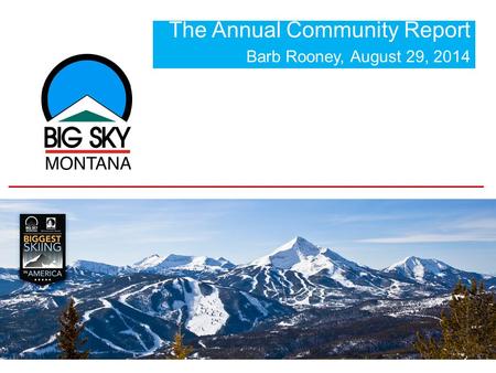 The Annual Community Report Barb Rooney, August 29, 2014.