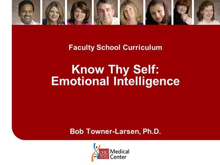 Faculty School Curriculum Know Thy Self: Emotional Intelligence