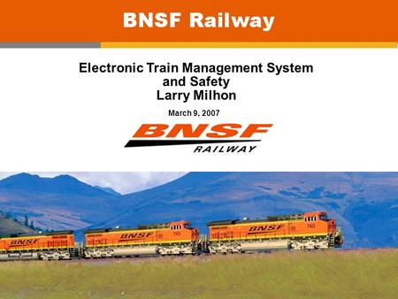 Electronic Train Management System and Safety Larry Milhon March 9, 2007.