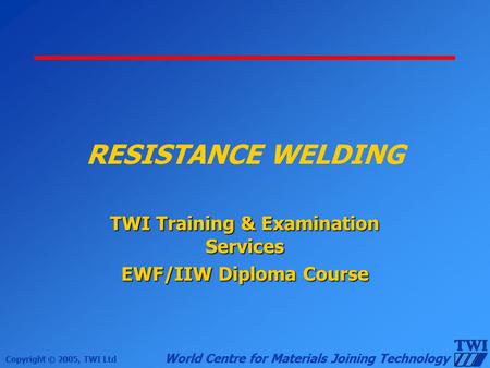 TWI Training & Examination Services EWF/IIW Diploma Course