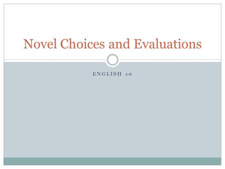 Novel Choices and Evaluations