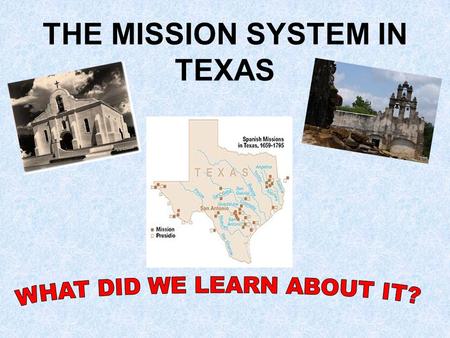 THE MISSION SYSTEM IN TEXAS