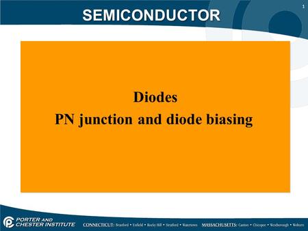 1 SEMICONDUCTOR Diodes PN junction and diode biasing Diodes PN junction and diode biasing.