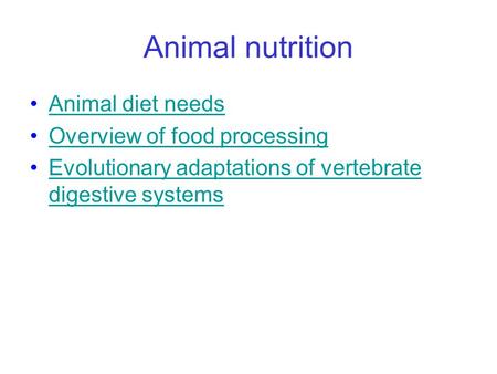 Animal nutrition Animal diet needs Overview of food processing