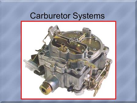 Carburetor Systems.