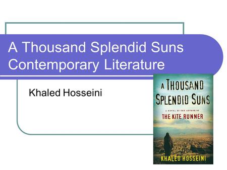 A Thousand Splendid Suns Contemporary Literature