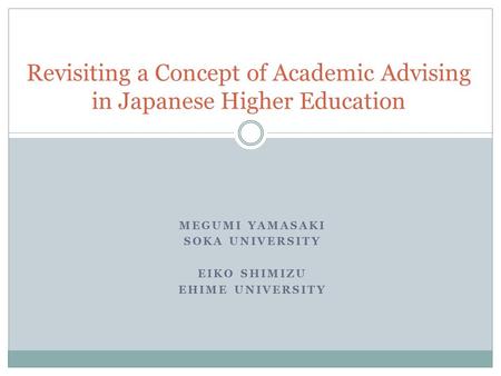 Revisiting a Concept of Academic Advising in Japanese Higher Education