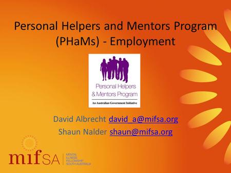 Personal Helpers and Mentors Program (PHaMs) - Employment David Albrecht Shaun Nalder