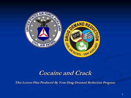 Cocaine and Crack This Lesson Plan Produced By Your Drug Demand Reduction Program 1.